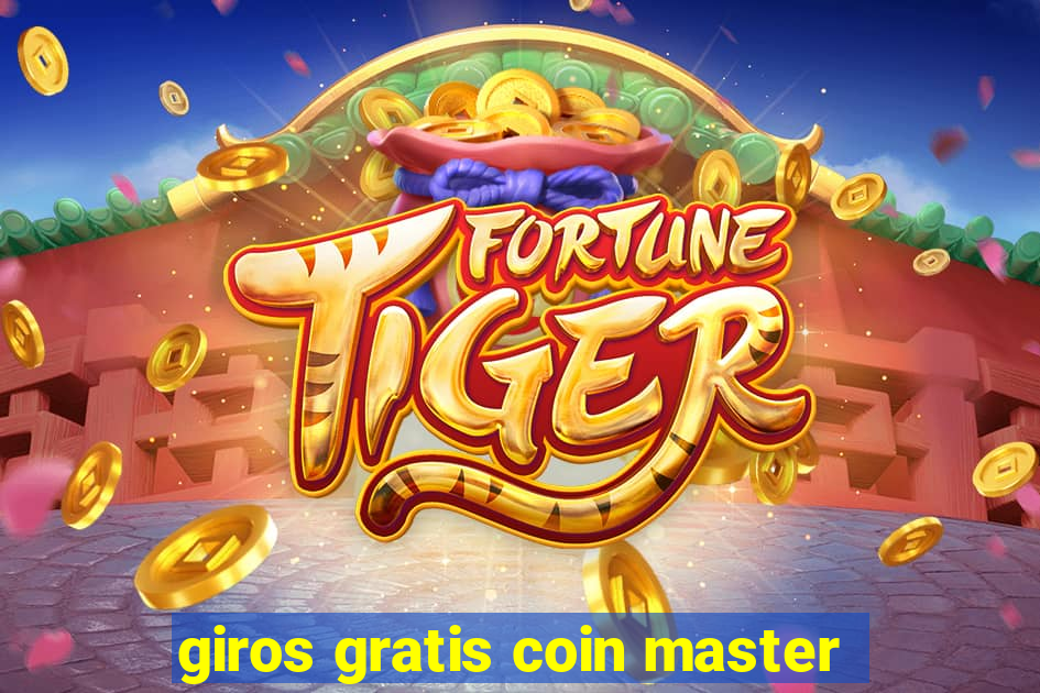 giros gratis coin master